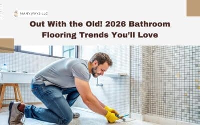 Out With the Old! 2026 Bathroom Flooring Trends You’ll Love
